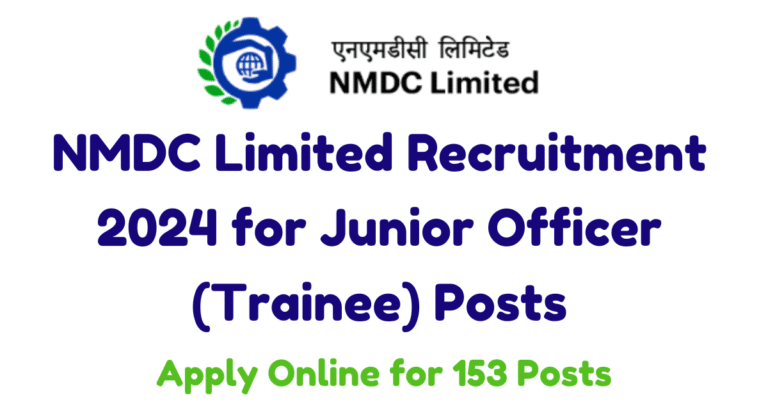 NMDC Limited Recruitment 2024 for Junior Officer (Trainee) Posts