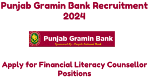 Punjab Gramin Bank Recruitment 2024