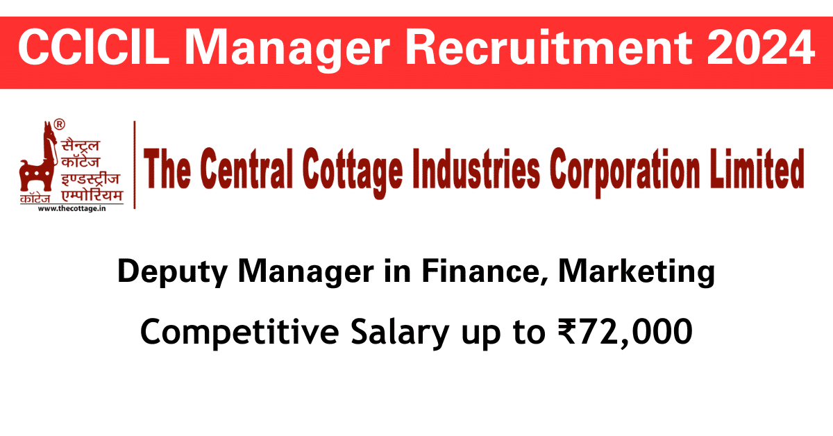 CCICIL Recruitment 2024 for Manager and Deputy Manager roles - Apply now for finance, digital marketing, sales, and marketing positions.