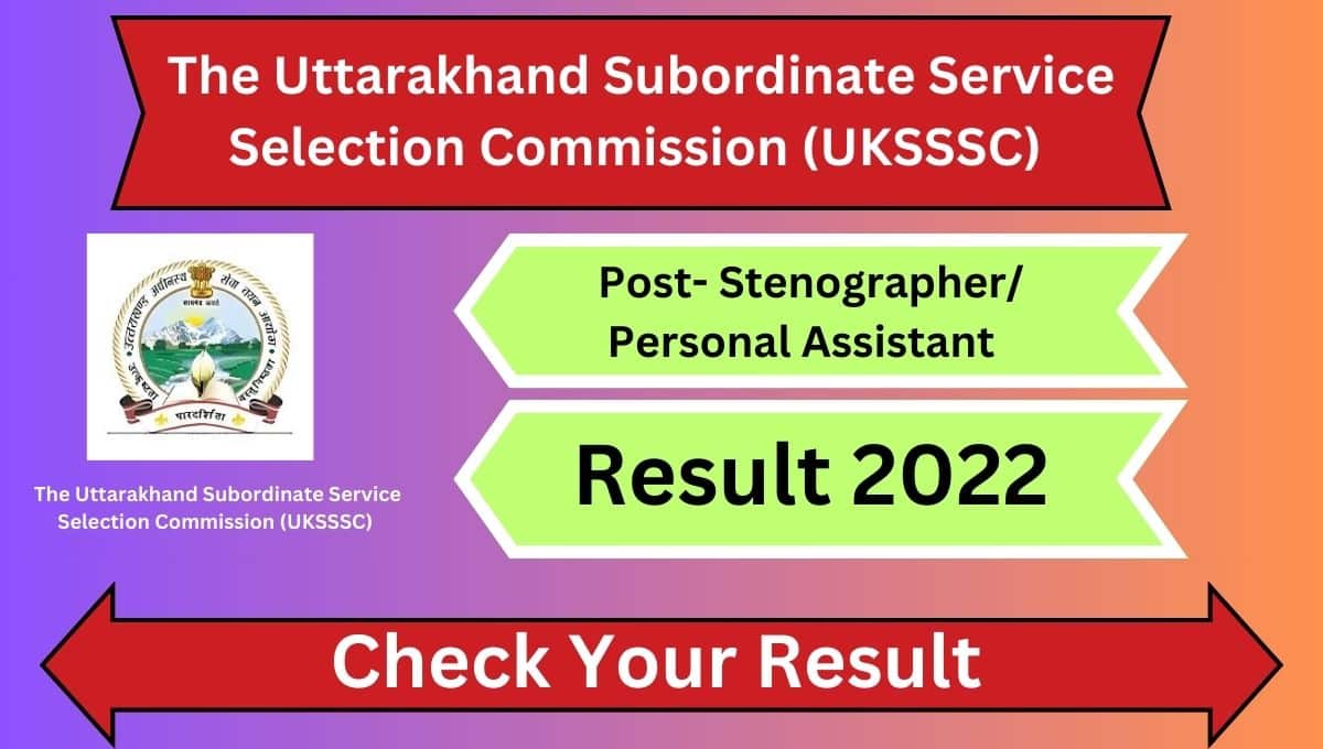 UKSSSC Stenographer/ Personal Asst. Result 2022