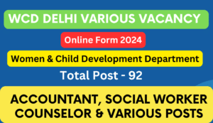 WCD Delhi Various Vacancy Online Form 2024