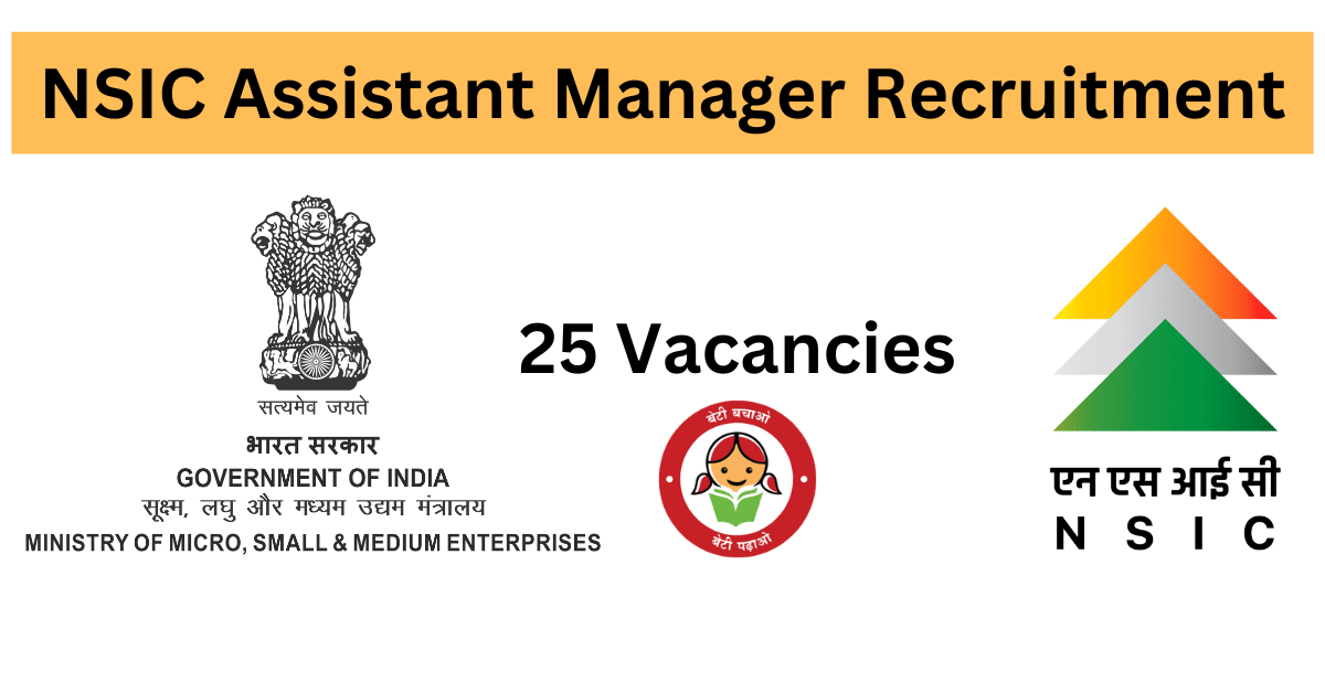 NSIC Assistant Manager Recruitment 2024: Apply for 25 Vacancies