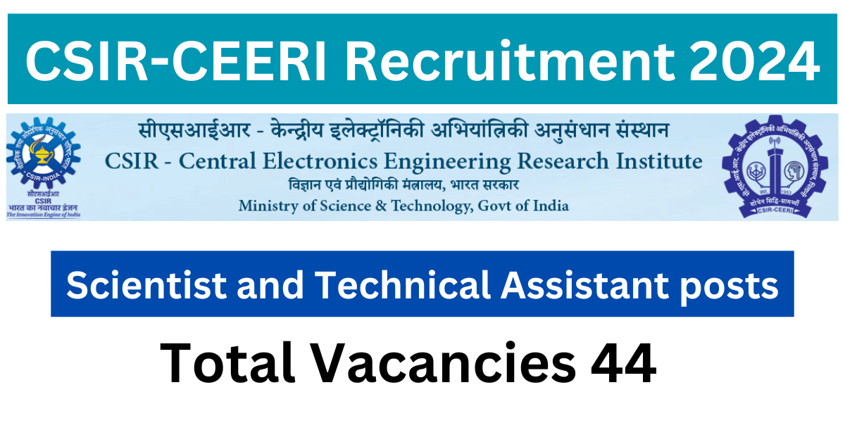 CSIR-CEERI Recruitment 2024: Scientist & Technical Assistant Jobs
