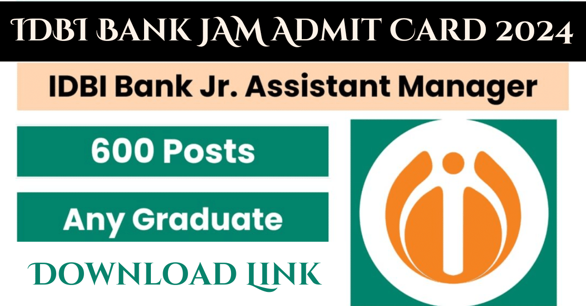 IDBI JAM Admit Card 2024 – Download Now