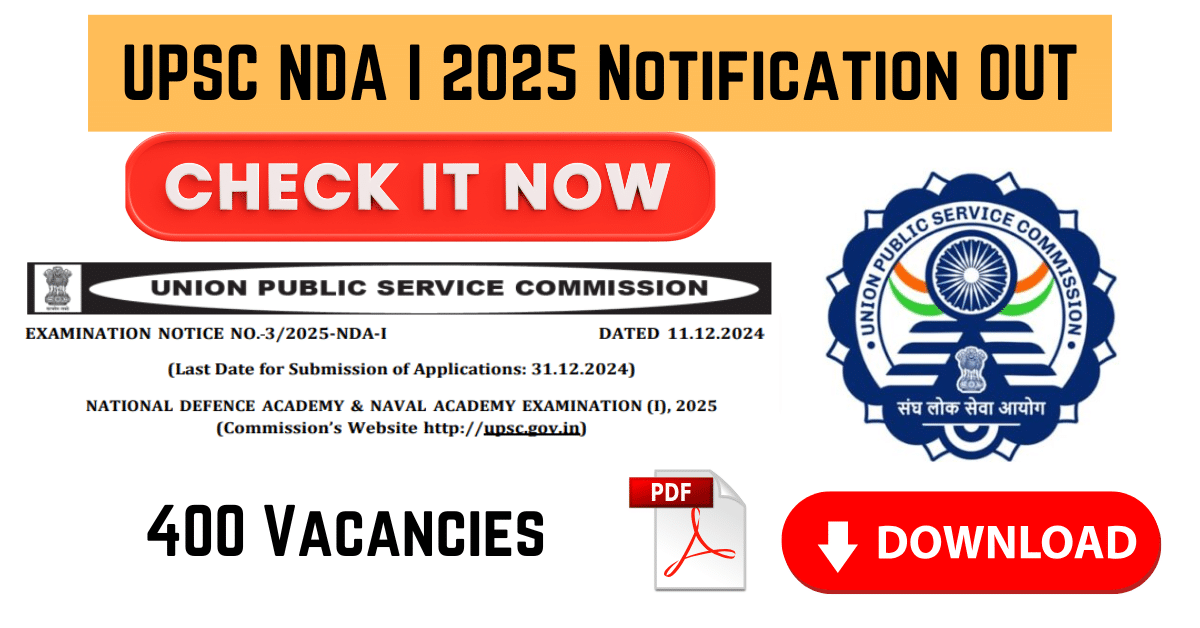 UPSC NDA 1 2025 Notification: 406 Vacancies, Apply Online