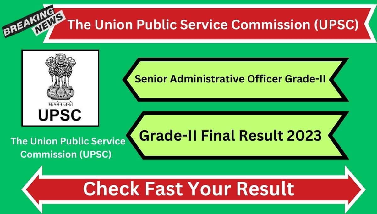 UPSC Senior Administrative Officer Final Result 2023 GradeII Result