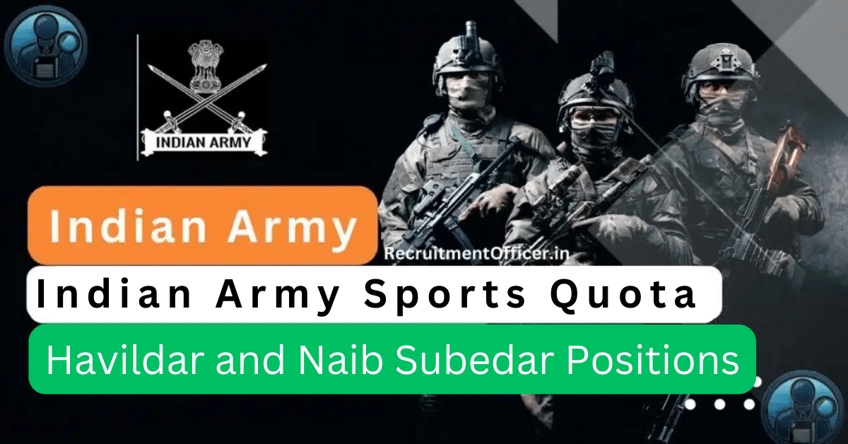 Indian Army Sports Quota Recruitment 2024: Havildar & Naib Subedar
