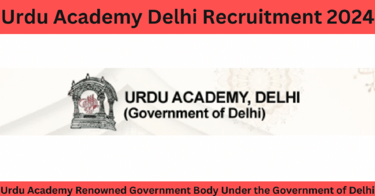 Urdu Academy Delhi Recruitment 2024