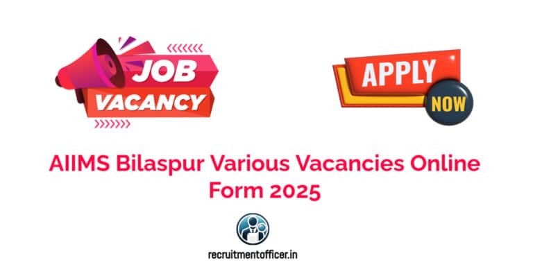 AIIMS Bilaspur Various Vacancies Online Form 2025