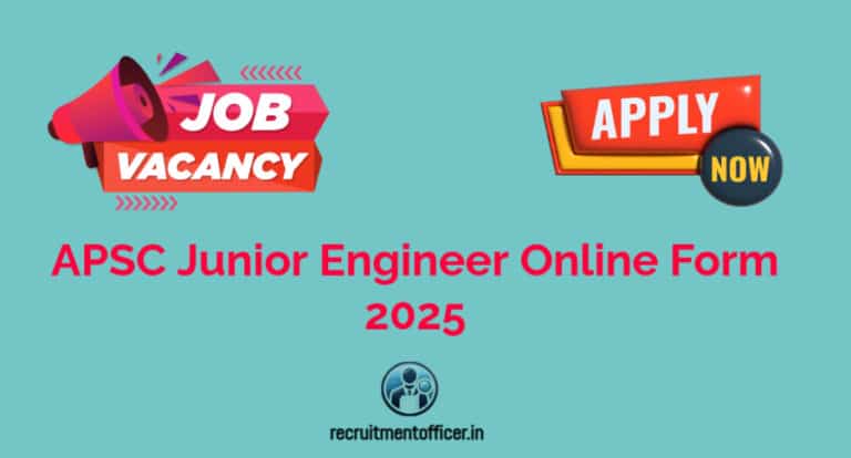 APSC Junior Engineer Online Form 2025
