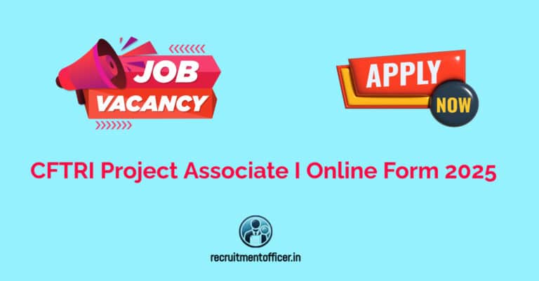 CFTRI Project Associate I Online Form 2025
