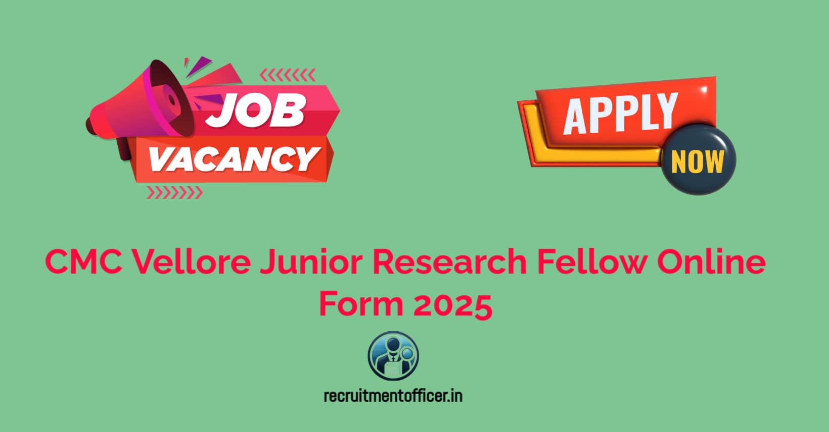 CMC Vellore Junior Research Fellow Online Form 2025