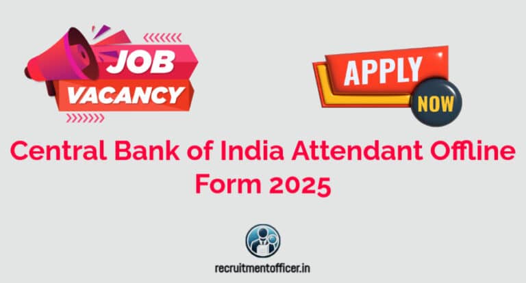 Central Bank of India Attendant Offline Form 2025