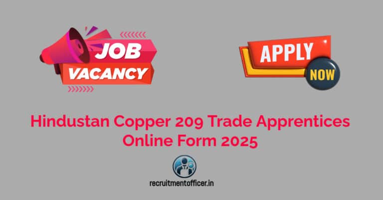 Hindustan Copper 209 Trade Apprentices Online Form 2025