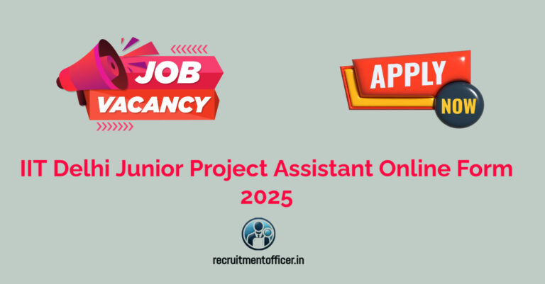 IIT Delhi Junior Project Assistant Online Form 2025