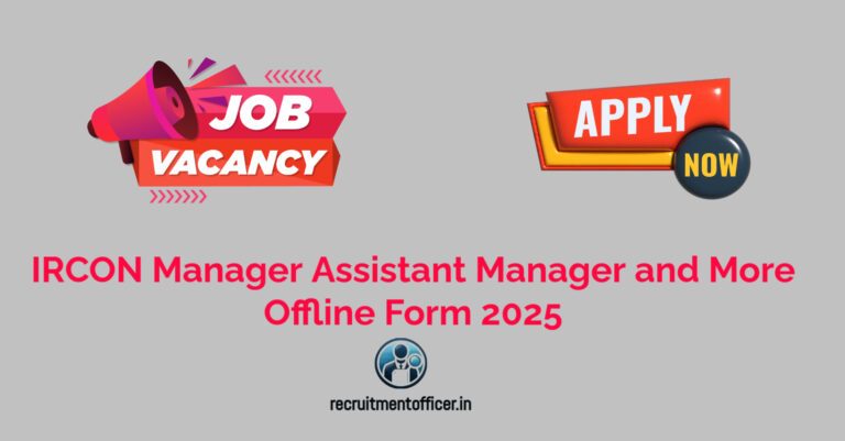 IRCON Manager Assistant Manager and More Offline Form 2025