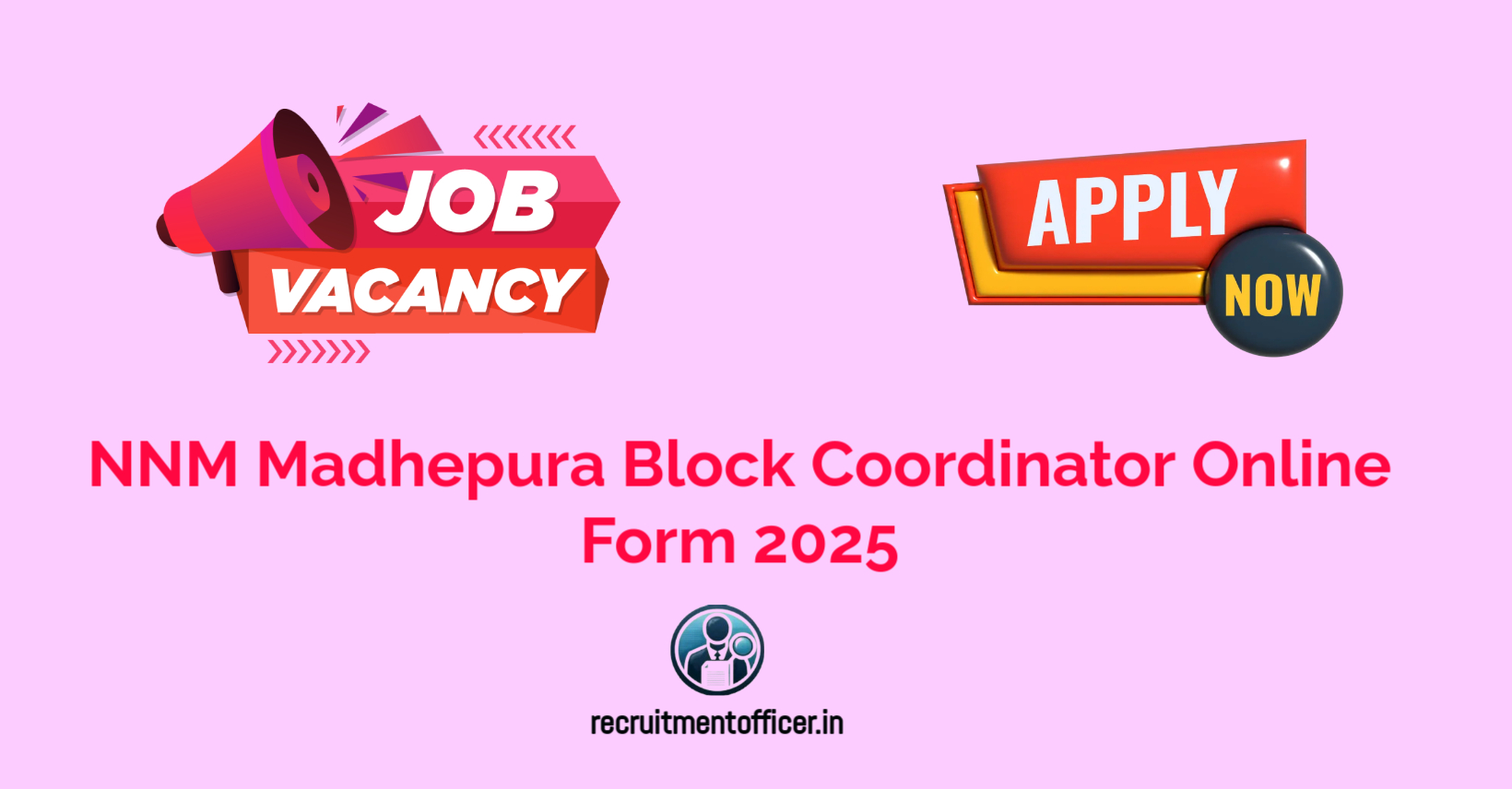 NNM Madhepura Block Coordinator Online Form 2025 4 NNM Madhepura Block Coordinator Online Form 2025