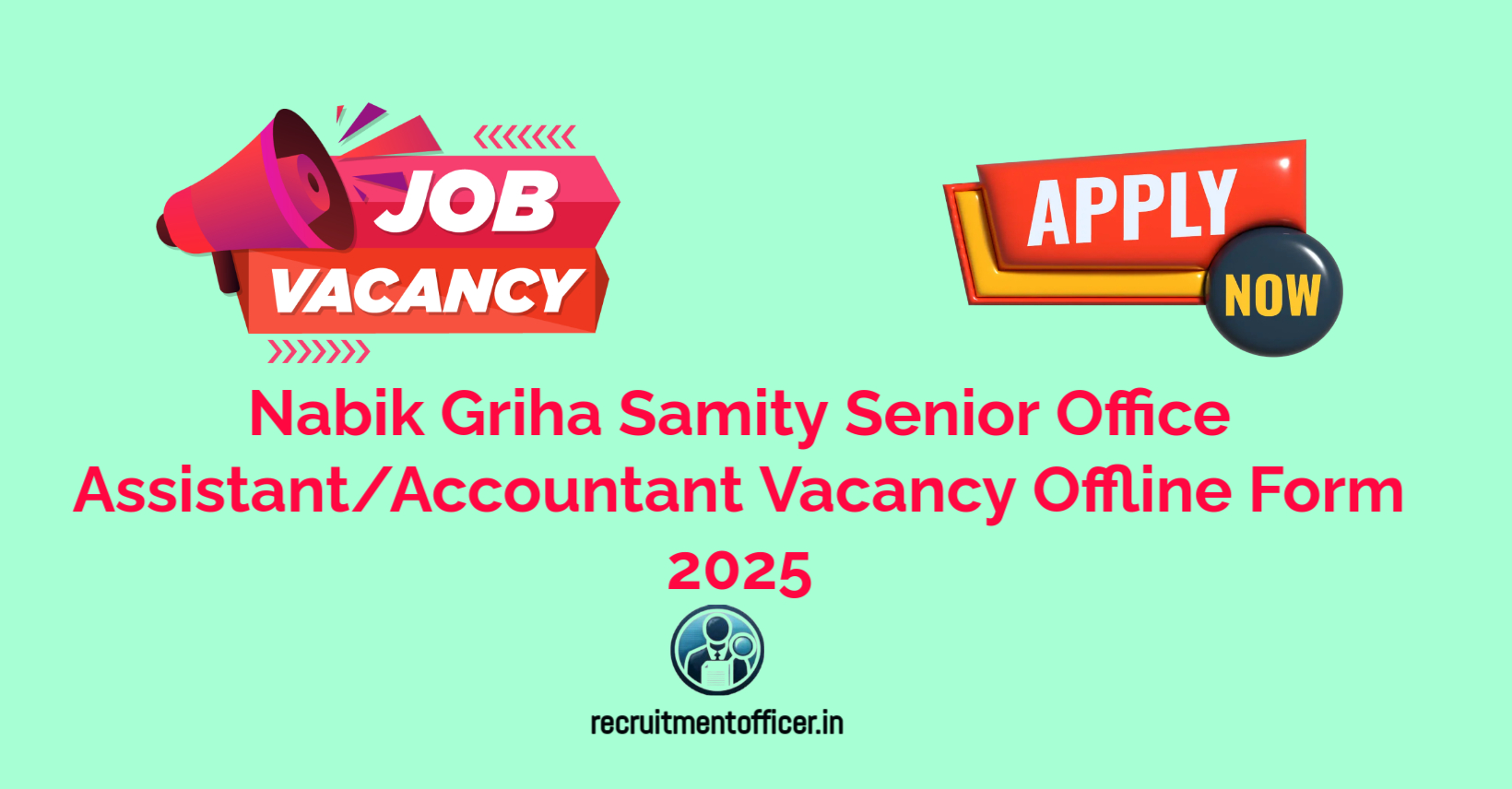 Nabik Griha Samity Senior Office Assistant/Accountant Vacancy Offline Form 2025 4 Nabik Griha Samity Senior Office AssistantAccountant Vacancy Offline Form 2025