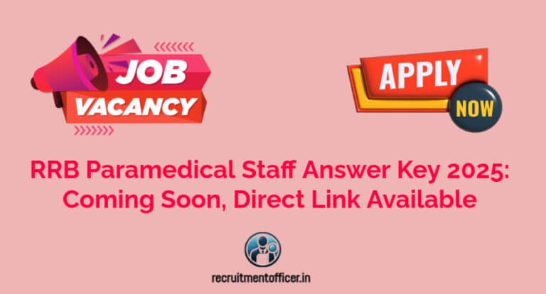 RRB Paramedical Staff Answer Key 2025: Coming Soon, Direct Link Available