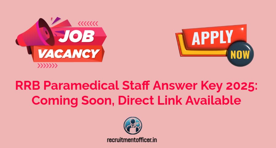 RRB Paramedical Staff Answer Key 2025: Coming Soon, Direct Link Available