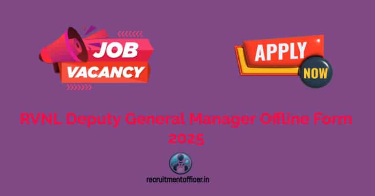 RVNL Deputy General Manager Offline Form 2025