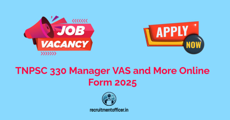 TNPSC 330 Manager VAS and More Online Form 2025