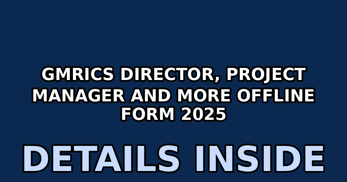 GMRICS Director, Project Manager and More Offline Form 2025 1 gmrics director project manager and more offline form 2025