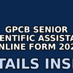 gpcb senior scientific assistant online form 2025