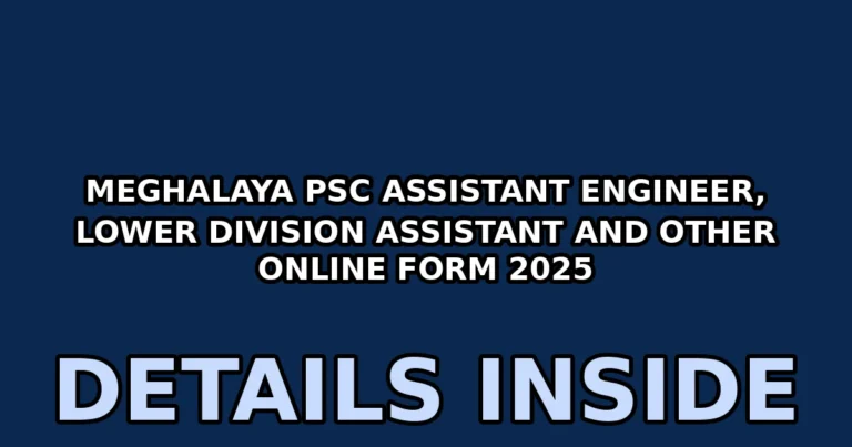 meghalaya psc assistant engineer lower division assistant and other online form 2025