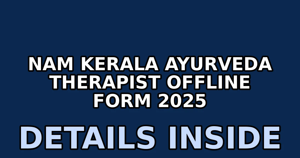 nam kerala ayurveda therapist offline form 2025