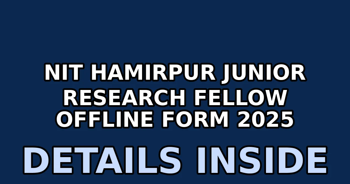 nit hamirpur junior research fellow offline form 2025
