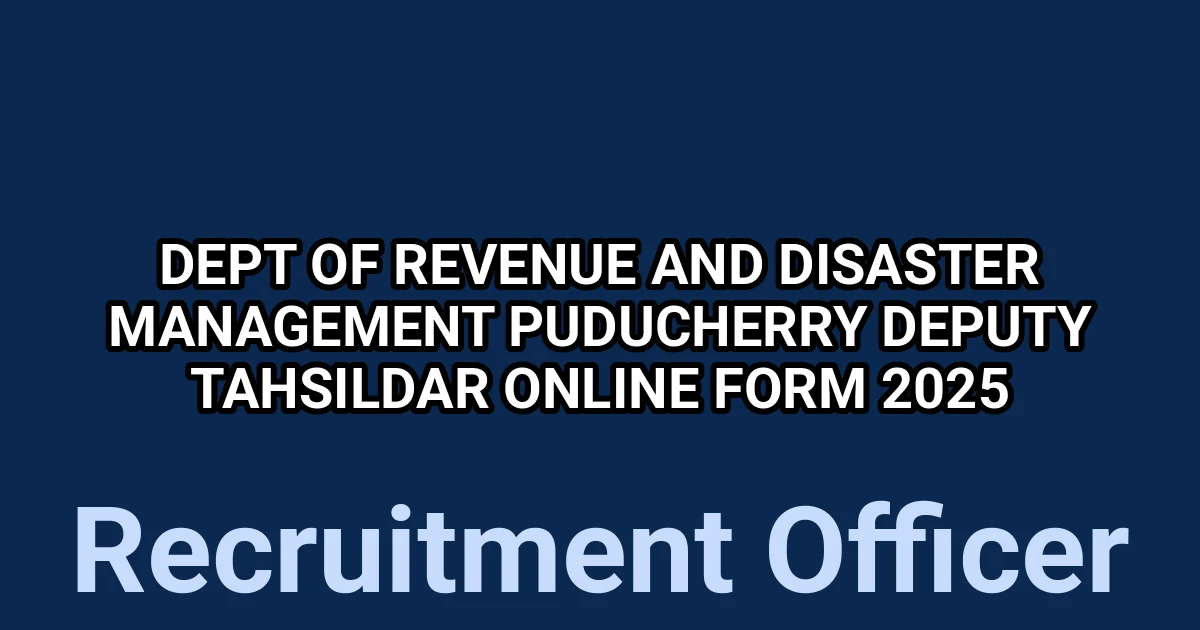 Dept of Revenue and Disaster Management Puducherry Deputy Tahsildar Online Form 2025 1 tmp059 8b