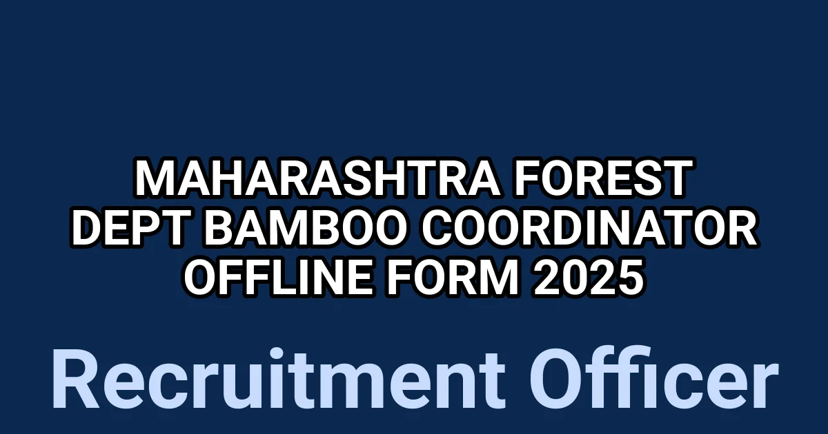 Maharashtra Forest Dept Bamboo Coordinator Offline Form 2025 1 tmp249d03oh