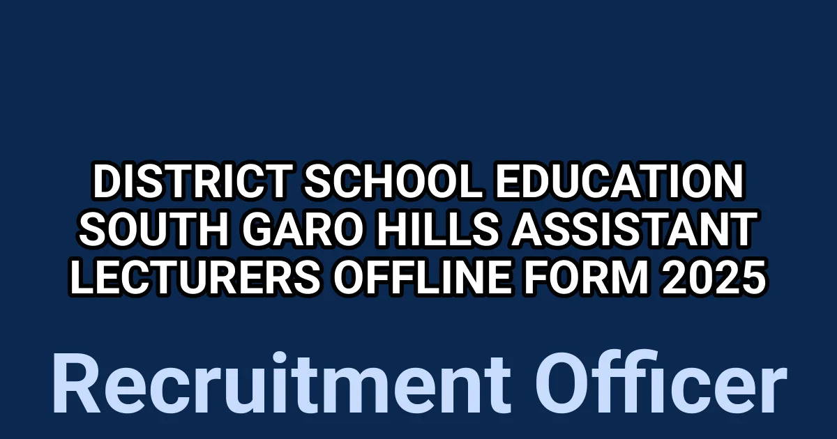 District School Education South Garo Hills Assistant Lecturers Offline Form 2025 1 tmp2azel3pu