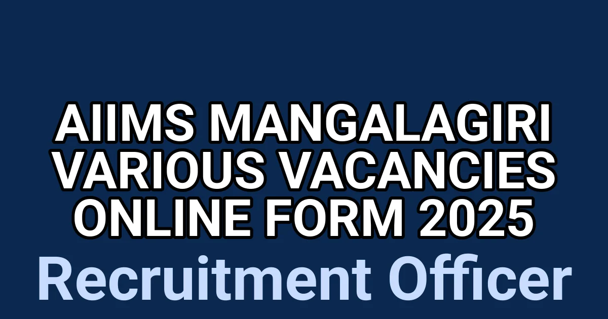 AIIMS Mangalagiri Various Vacancies Online Form 2025 1 tmp2jwcyssm