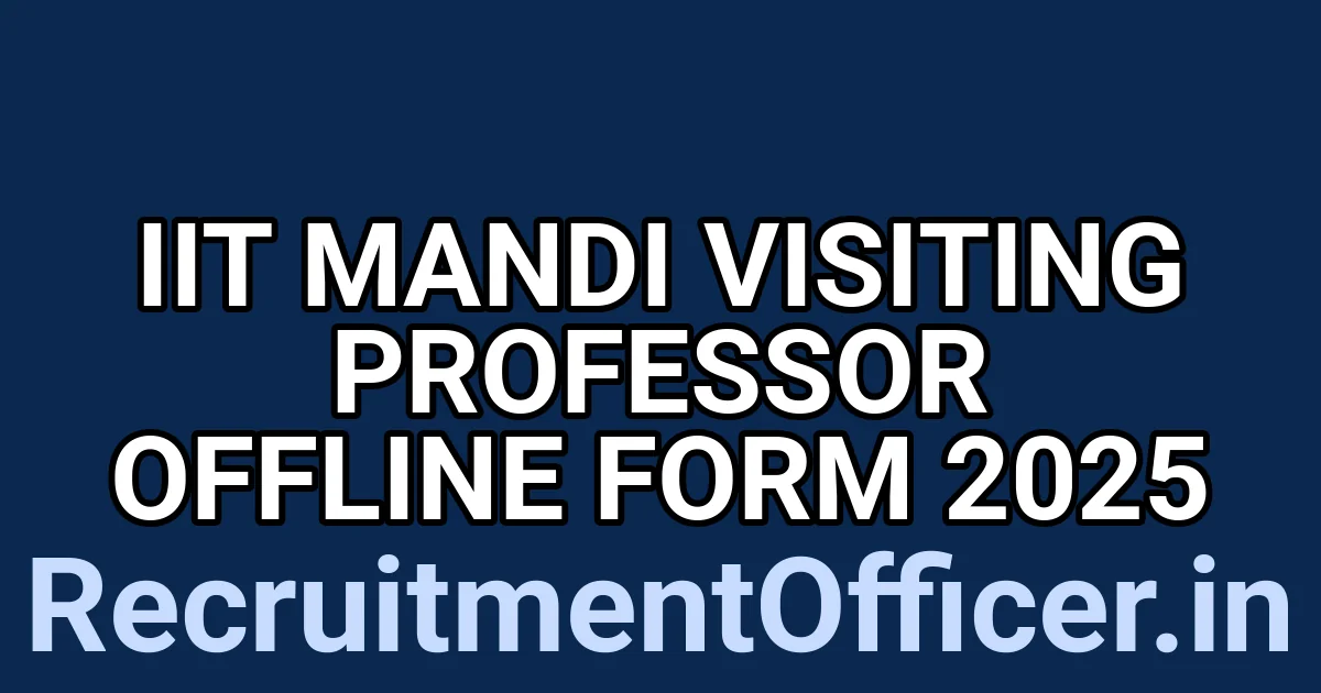 IIT Mandi Visiting Professor Offline Form 2025 1 tmp5p5l24wc