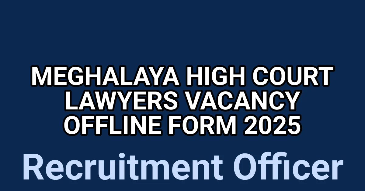 Meghalaya High Court Lawyers Vacancy Offline Form 2025 1 tmp5w4w703u