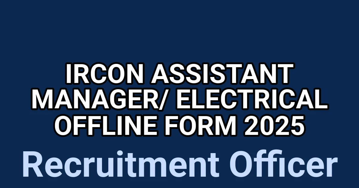 IRCON Assistant Manager/ Electrical Offline Form 2025 1 tmp6idpzo6k