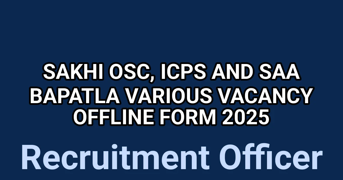 Sakhi OSC, ICPS and SAA Bapatla Various Vacancy Offline Form 2025 1 tmp7mkj107c