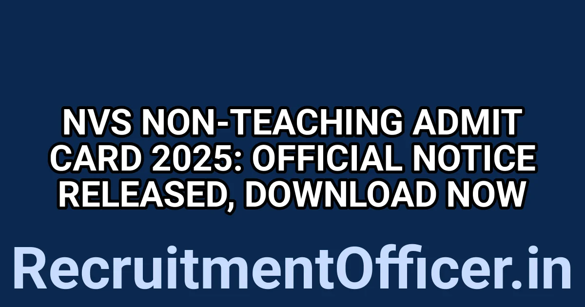 NVS Non-Teaching Admit Card 2025: Official Notice Released, Download Now 1 tmp81ec87jz
