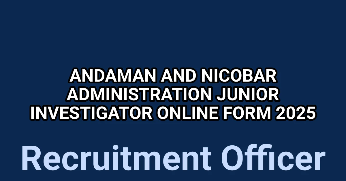 Andaman and Nicobar Administration Junior Investigator Online Form 2025 1 tmp920nq 1y