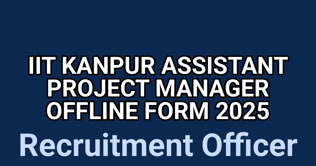 IIT Kanpur Assistant Project Manager Offline Form 2025 1 tmpagdi7 a9