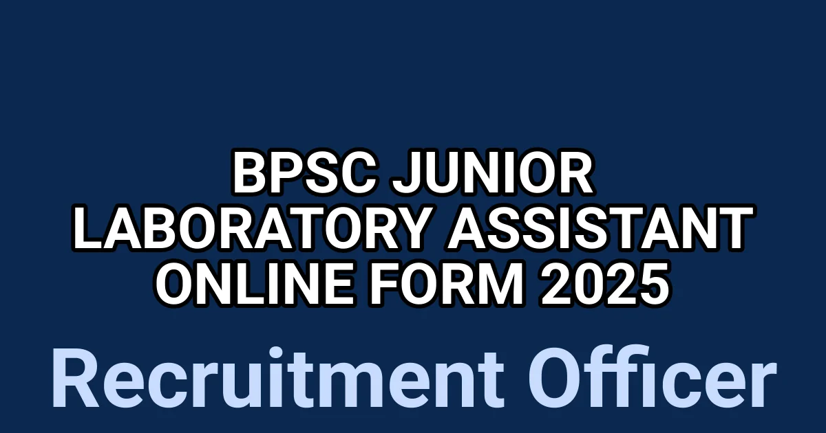 BPSC Junior Laboratory Assistant Online Form 2025 1