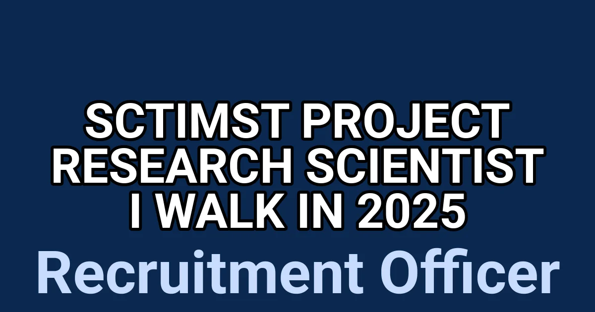 SCTIMST Project Research Scientist I Walk in 2025 1 tmpbbjeh02y