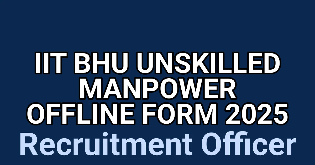 IIT BHU Unskilled Manpower Offline Form 2025 1 tmpbleb0mmz