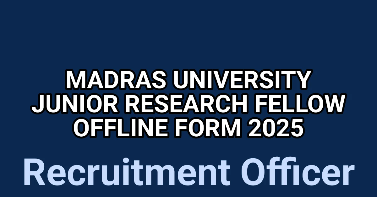 Madras University Junior Research Fellow Offline Form 2025 1