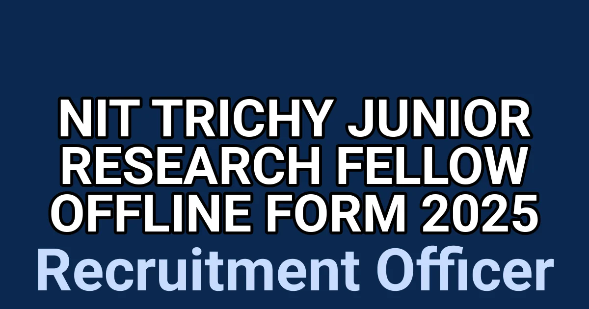 NIT Trichy Junior Research Fellow Offline Form 2025 1 tmpczt32y99