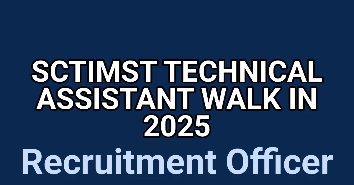 SCTIMST Technical Assistant Walk in 2025 1 tmpd 3r22w9