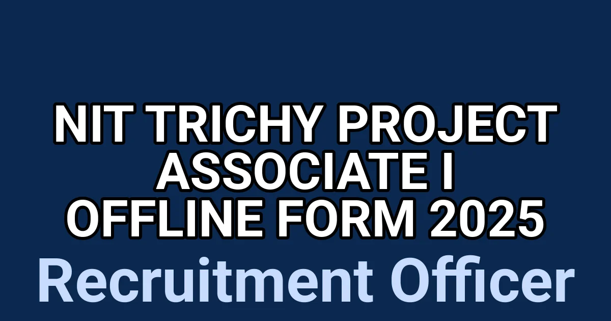 NIT Trichy Project Associate I Offline Form 2025 1 tmpfbgb9uti