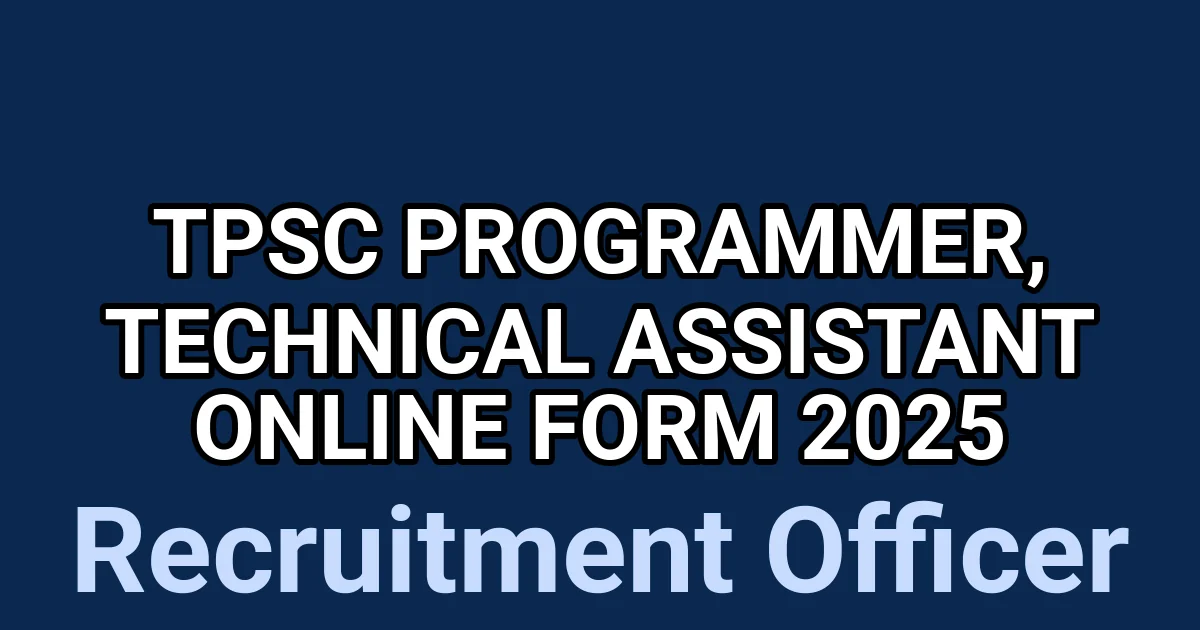 TPSC Programmer, Technical Assistant Online Form 2025 1 tmpfyyk5gat